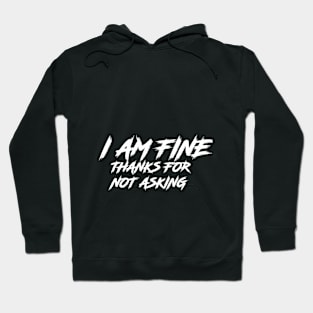 IM FINE Hoodie